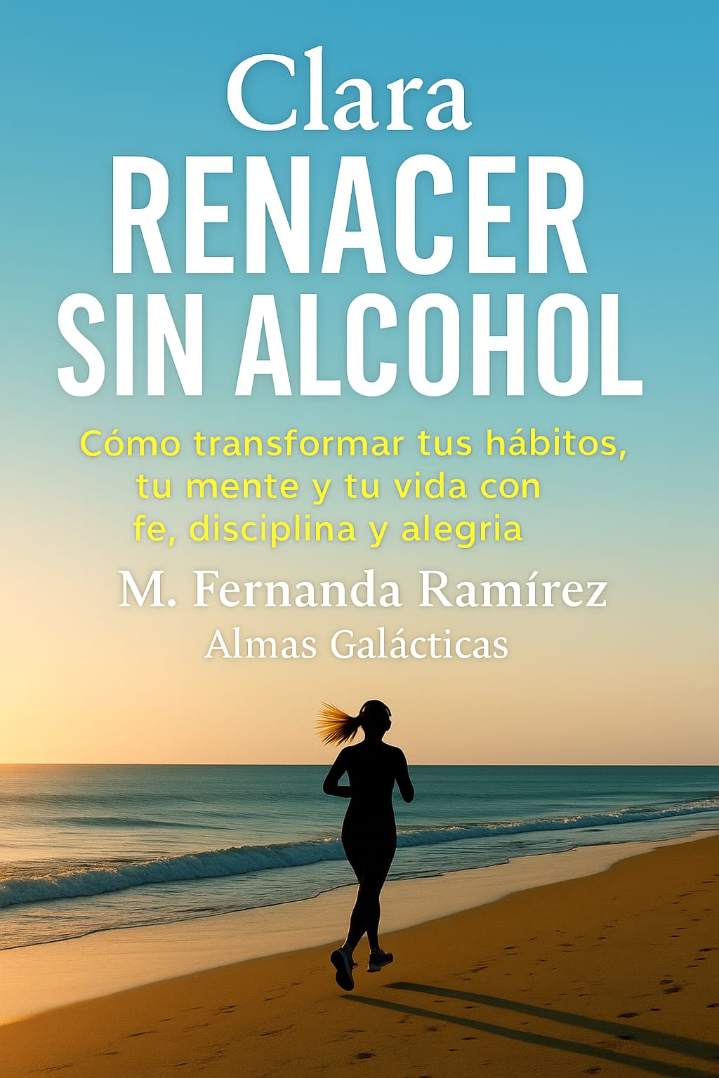Clara: Renacer sin alcohol – Comienza tu cambio hoy