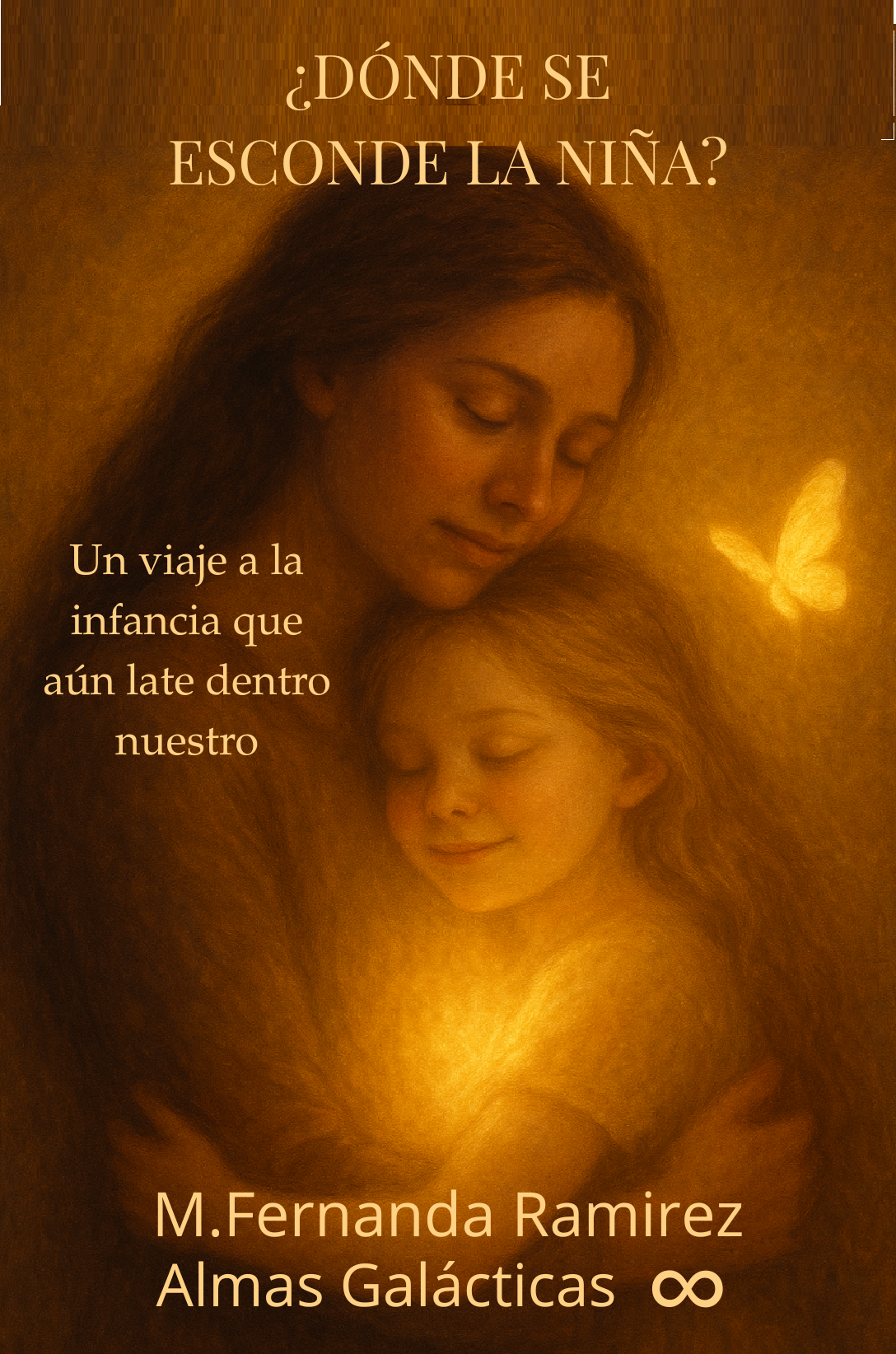 ¿Dónde se esconde la niña? Un camino de sanación hacia tu niña o niño interior.