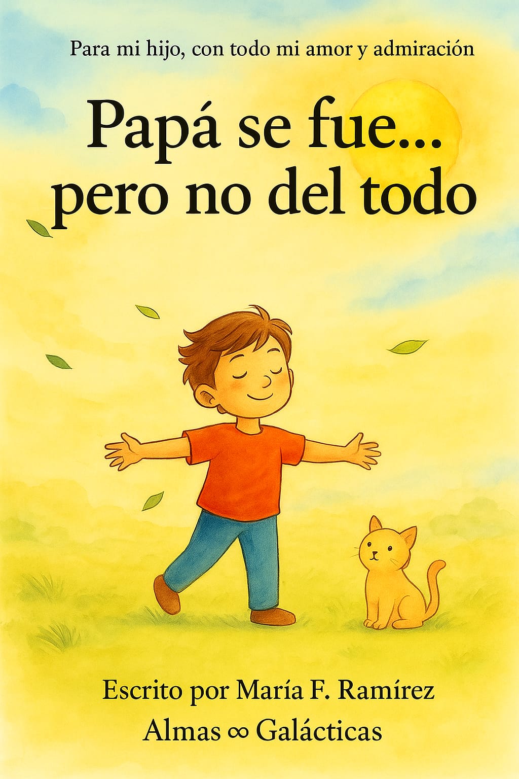 Papá se fue...pero no del todo Por María F. Ramírez — Almas Galácticas ∞
