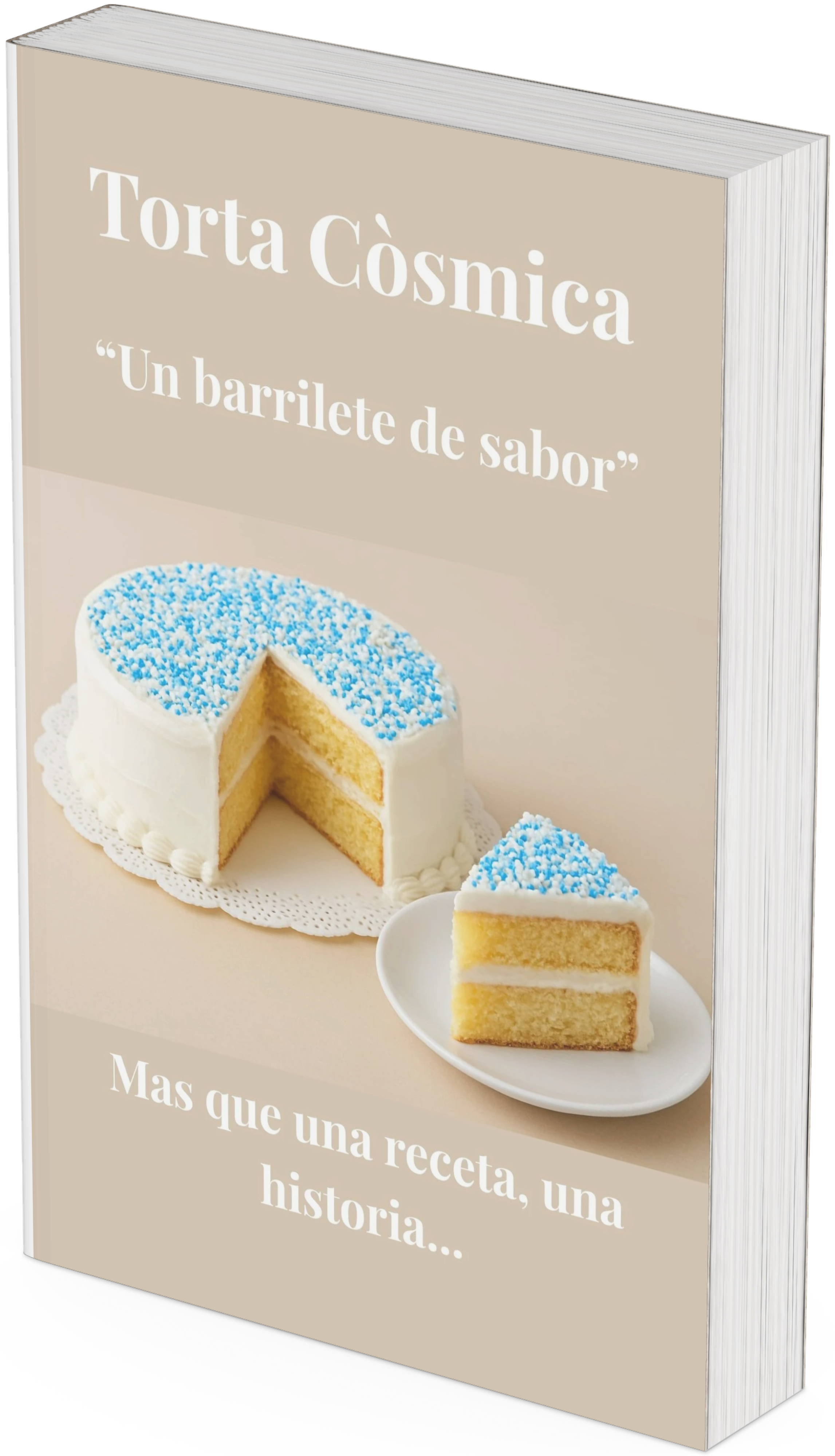 Torta Còsmica "Un barrilete de sabor" Mas que una receta, una historia